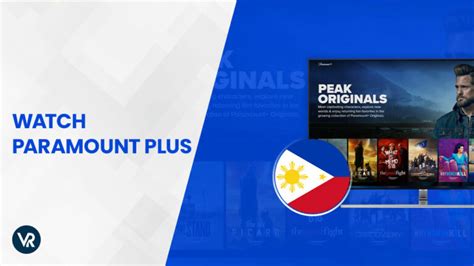 How to Watch Paramount Plus in Philippines [Updated Jun 2024].